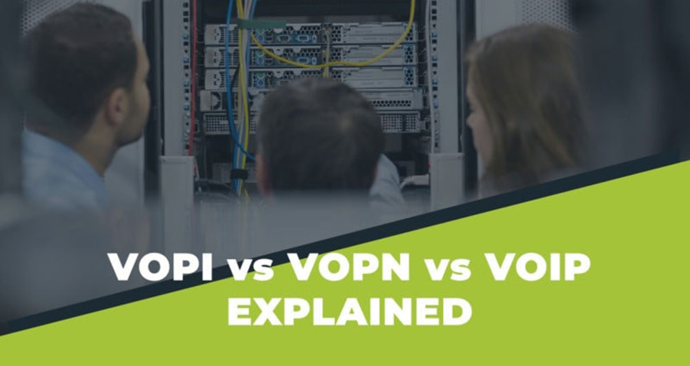 VOIP vs VOPI vs VOPN تفاوت واقعی این کلمات اختصاری در چیست؟